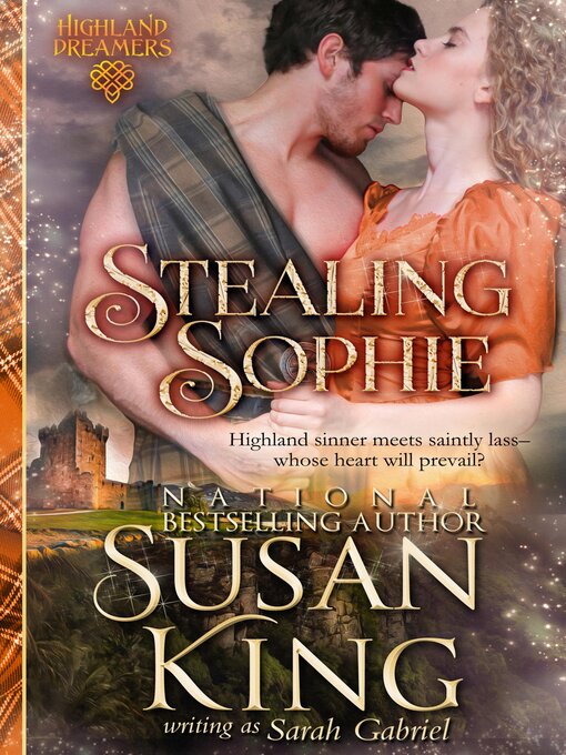 Title details for Stealing Sophie (Highland Dreamers, Book 1) by Susan King - Available